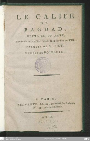 Le calife de Bagdad : opéra en un acte ; représenté sur le théâtre Favart, le 29 fructidor, an 8.
