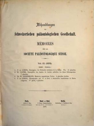 Abhandlungen der Schweizerischen Palaeontologischen Gesellschaft = Mémoires de la Société Paléontologique Suisse. 3, 3. 1876. Basel u. Genf