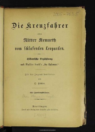 Die Kreuzfahrer oder Ritter Kenneth vom schlafenden Leoparden : historische Erzählung