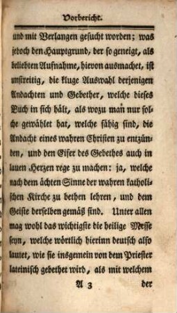 Der geheiligte Gottesdienst eines wahren Christen : Bestehend: in den kernhaftesten Andachtsübungen für die Morgens- und Abendszeit, in der heiligen Messe, wie sie der Priester bethet, in den auserlesensten Gebethern zur Beichte, und zu würdiger Empfahung des heiligsten Abendmahls, Sammt Psalmen, Tagzeiten, Litaneyen, andern Andachten, und dem Kern aller Gebether