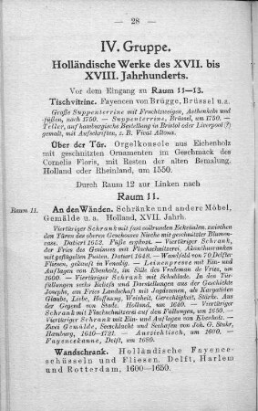 IV. Gruppe. Holländische Werke des XVII. bis XVIII. Jahrhunderts.