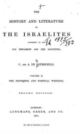 The history and literature of the Israelites according to the Old Testament and the Apocrypha / by C[onstance] and A[nna] de Rothschild
