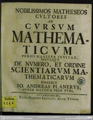 Nobilissimos Matheseos Cultores Ad Cursum Mathematicum Perhumaniter Invitat, Simulque De Numero, Et Ordine Scientiarum Mathematicarum