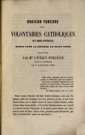 Oraison funèbre des volontaires catholiques de l'armée pontificale morts pour la défense du Saint Siége prononcée par Mgr l'évêque d'Orléans dans sa cathédrale le q octobre 1860