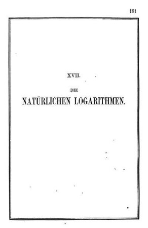 XVII. Die natürlichen Logarithmen.