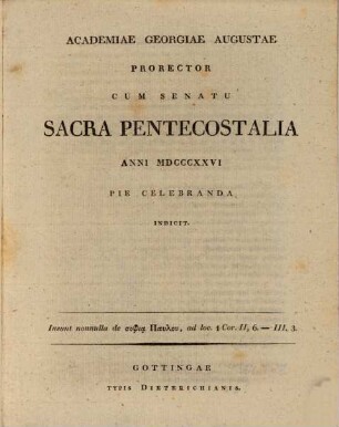 Academiae Georgiae Augustae Prorector ... sacra pentecostalia ... pie celebranda indicit : Insunt nonnulla de sophia Paulu, ad loc. 1 Cor. II, 6. - III, 3.