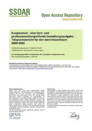 Kooperation - eine fach- und professionsübergreifende Gestaltungsaufgabe: Tätigkeitsbericht für den Berichtszeitraum 2000-2002