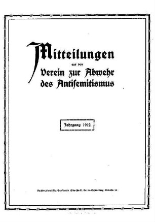 Mitteilungen aus dem Verein zur Abwehr des Antisemitismus. 22. 1912