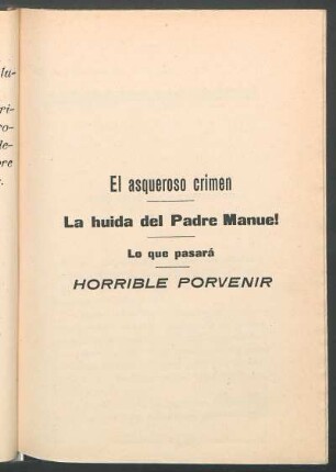El asqueroso crimen : La huida del Padre Mnauel. Lo que pasará. Horrible porvenir