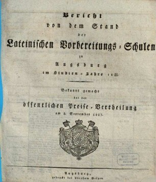 Bericht von dem Stand der Lateinischen Vorbereitungs-Schulen zu Augsburg : im Studien-Jahre ... ; bekannt gemacht bei der öffentlichen Preise-Vertheilung .... 1826/27 (1827)