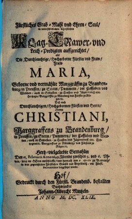 Fürstliches Grabmahl Mariae, Marggräfin zu Brandenburg : Leichpredigten