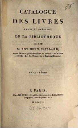 Catalogue des Livres rares ... de Ant. Bern. Caillard