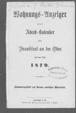 Wohnungs-Anzeiger und Adreß-Kalender für Frankfurt an der Oder auf das Jahr 1879