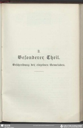 B. Besonderer Theil. Beschreibung der einzelnen Gemeinden