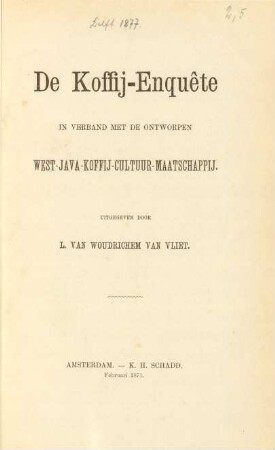 De koffij-enquête in verband met de ontworpen West-Java-Koffij-Cultuur-Maatschappij