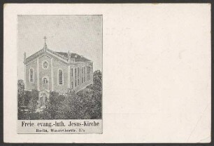 Ansichtskarte "Freie evang.-luth. Jesus-Kirche", Wassertorstraße 37a [1/2]