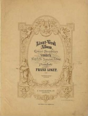 Liszt-Verdi Album : Concert-Paraphrasen über Verdi's Rigoletto, Trovatore, Ernani ; für Pianoforte