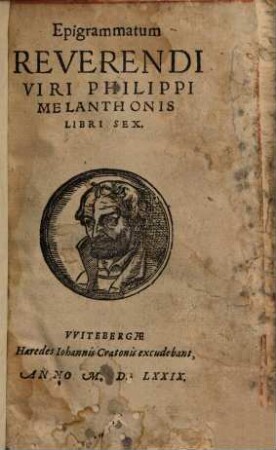Epigrammatum Reverendi Viri Philippi Melanthonis Libri Sex