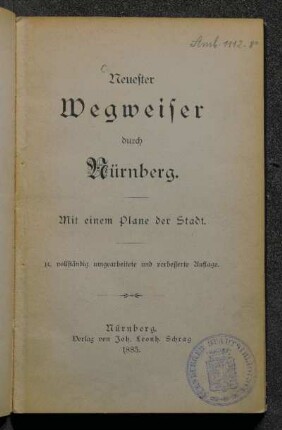 Neuester Wegweiser durch Nürnberg : mit einem Plane der Stadt