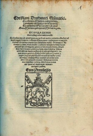 Christiani Druthmari Gra[m]matici. Expositio in Matheu[m] euangelistam Familiaris luculenta: et lectu iucunda Cu[m] epithomatib[us] in Lucam et Joanne[m]. Epistola. San. Martini episcopi ad Mirone[m] regem ...