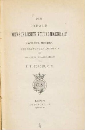 Drei Ideale menschlicher Vollkommenheit nach der Mischna, den Satzungen Loyola's und der Ethik des Aristoteles