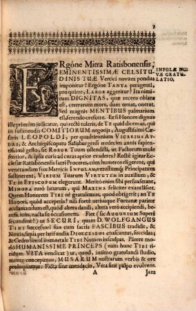 Securis D. Wolfgangi Ratisbonensis Patroni Eminentissimo ... Domino Domino Guidobaldo Sac: Rom: Eccl: Cardinali, Archi-Episcopo Salisburgensi, Rom: Apost: Sedis Legato Nato, Episcopo Ratisbonensi, S.R.I. Principi, Comiti De Thun, &c. &c. : Nec non S.C.M. Ad Imperialia Comitia Plenipotentiario Et Legato Principalissimo, Principi Ac Domino Suo Clementissimo, Cum Demississima Purpurae Ac Novae Infulae Gratulatione Oblata