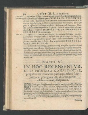 Caput IV. In Hoc Recensentur, Et Ex Professo Confutantur, propositiones Iesuitarum, partim manifesto falsae, partim ad prodigium usq[ue] absurdae, partim ad stuporem usq[ue] blasphemae
