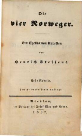 Novellen : Gesammt-Ausgabe, 7. Die vier Norweger : ein Cyclus von Novellen ; erste Novelle
