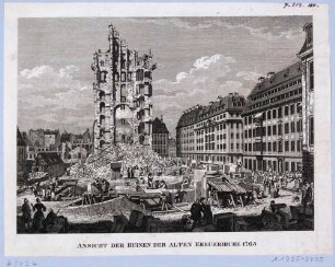 Die Ruine der alten Kreuzkirche von Osten im Jahr 1765 nach dem Einsturz des Turmes während des Wiederaufbaus des 1760 zerstörten Kirchenschiffes, aus den Abbildungen zur Chronik Dresdens von 1835