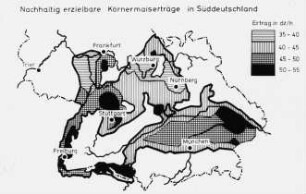 Nachhaltig erzielbare Körnermaiserträge in Süddeutschland