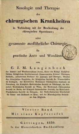 Nosologie und Therapie der chirurgischen Krankheiten in Verbindung mit der Beschreibung der chirurgischen Operationen oder gesammte ausführliche Chirurgie : für practische Aerzte und Wundaerzte, 4. Von den Wunden insbesondere : mit einer Kupfertafel