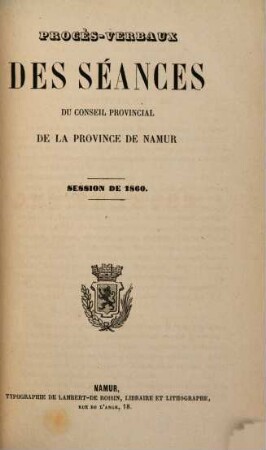 Procès-verbaux des séances du Conseil Provincial de la Province de Namur. 1860