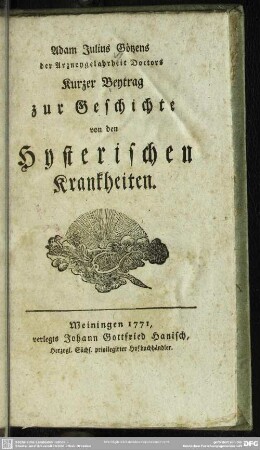 Adam Julius Götzens der Arzneygelahrheit Doctors Kurzer Beytrag zur Geschichte von den Hysterischen Krankheiten