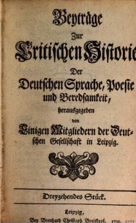 Beyträge zur critischen Historie der deutschen Sprache, Poesie und Beredsamkeit. [4.] 1735/37 = St. 13 - 16