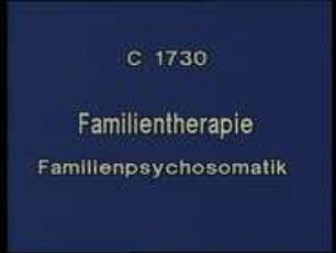 Familientherapie - Familienpsychosomatik