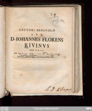 Lectori Benevolo S.P.D. D. Iohannes Florens Rivinvs Cod. P.P. Etc.