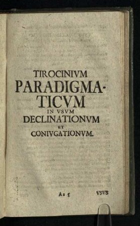 Tirocinium Paradigmaticum in usum Declinationum et Coniugationum