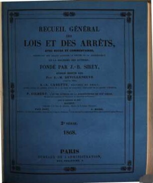 Recueil général des lois et des arrêts. 1868
