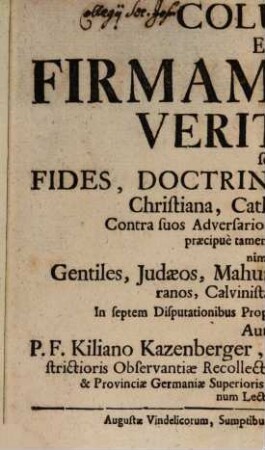Kiliani Kazenberger Columna et Firmamentum Veritatis contra Haereticos