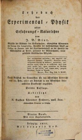 Lehrbuch der Experimental-Physik oder Erfahrungs-Naturlehre : durch Beschluß der Commission für den öffentlichen Unterricht vom 22. Febr. 1817 als Lehrbuch in den öffentlichen Lehranstalten Frankreichs eingeführt, 4