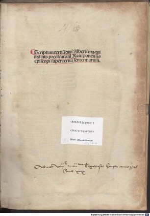 Scriptu[m] ... divi Alberti magni ordinis Predicatorum Ratispone[n]sis episcopi super ... sententiarum, 3. Scriptum tertiu[m] ... super tertiu[m] sententiarum