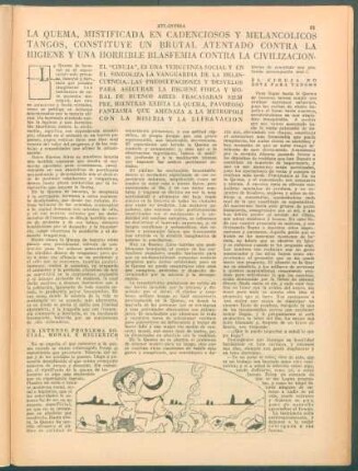 La quema, mistificada en cadenciosos y melancolicos tangos, constituye en brutal atentado contra la higiene y una horrible blasfemia contra la civilización
