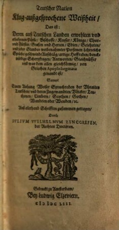 Teutsche Apophthegmata das ist Der Teutschen Scharfsinnige kluge Sprüche : In zwei Teil, 1