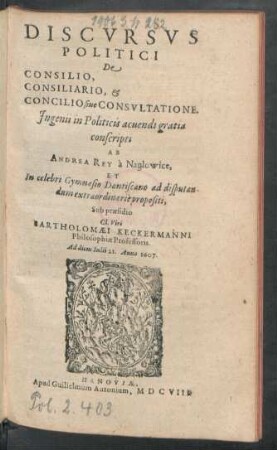 Discursus Politici De Consilio, Consiliario, & Concilio sive Consultatione