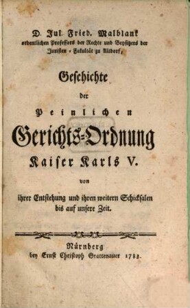 Geschichte der peinlichen Gerichts-Ordnung Kayser Karls V.