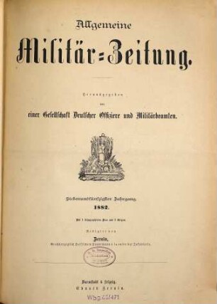 Allgemeine Militär-Zeitung. 57. 1882