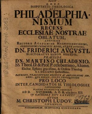 Disputatio Theologica Qva Philadelphianismum Recens Ecclesiae Nostrae Oblatum