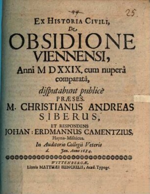Ex historia civili, de obsidione Viennensi, anni 1529 cum nupera comparata, disp.