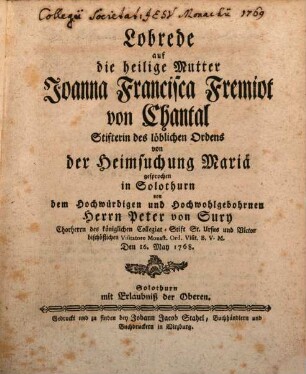 Lobrede auf die heilige Mutter Joanna Francisca Fremiot von Chantal : Stifterin des löblichen Ordens von der Heimsuchung Mariä