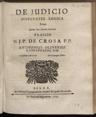 De Judicio : Disputatio Logica Prima / Praeside N.J.P. De Crosa ... Anthoniu Oliverius ...